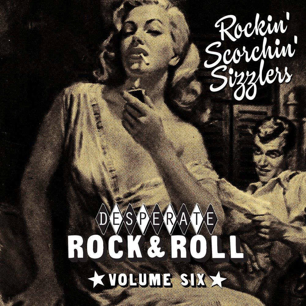 Desperate-Rock-n-roll-Vol-6-Rockin-Scorchin-Sizzlers-cover